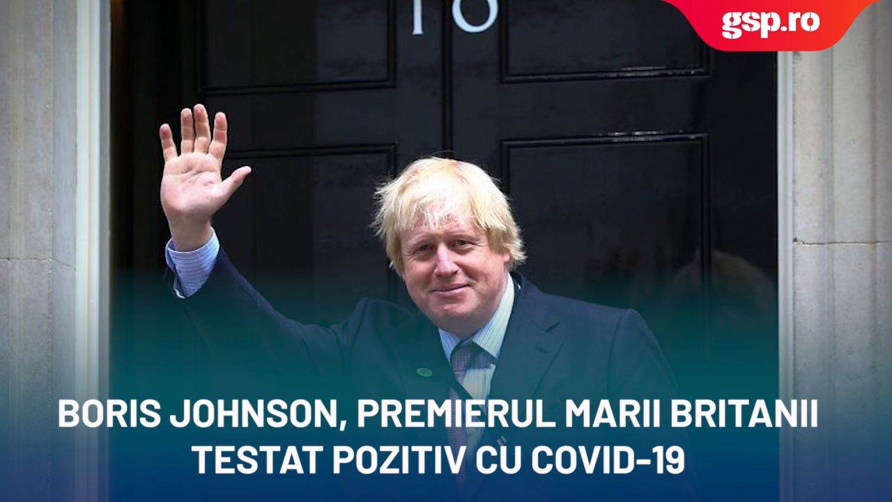 CORONAVIRUS. Boris Johnson, premierul Marii Britanii, testat pozitiv cu COVID-19 » Ce mesaj a transmis