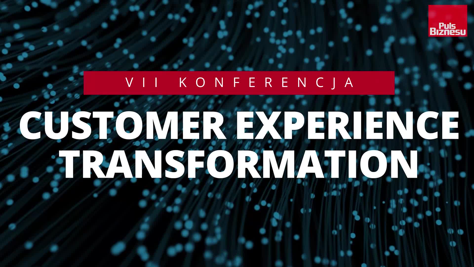 VII Konferencja Customer Experience Transformation